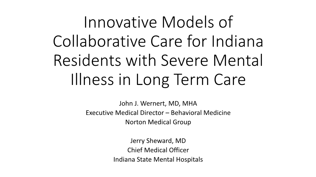 Innovative Models of Collaborative Care for Indiana Residents with Severe Mental Illness in Long Term Care