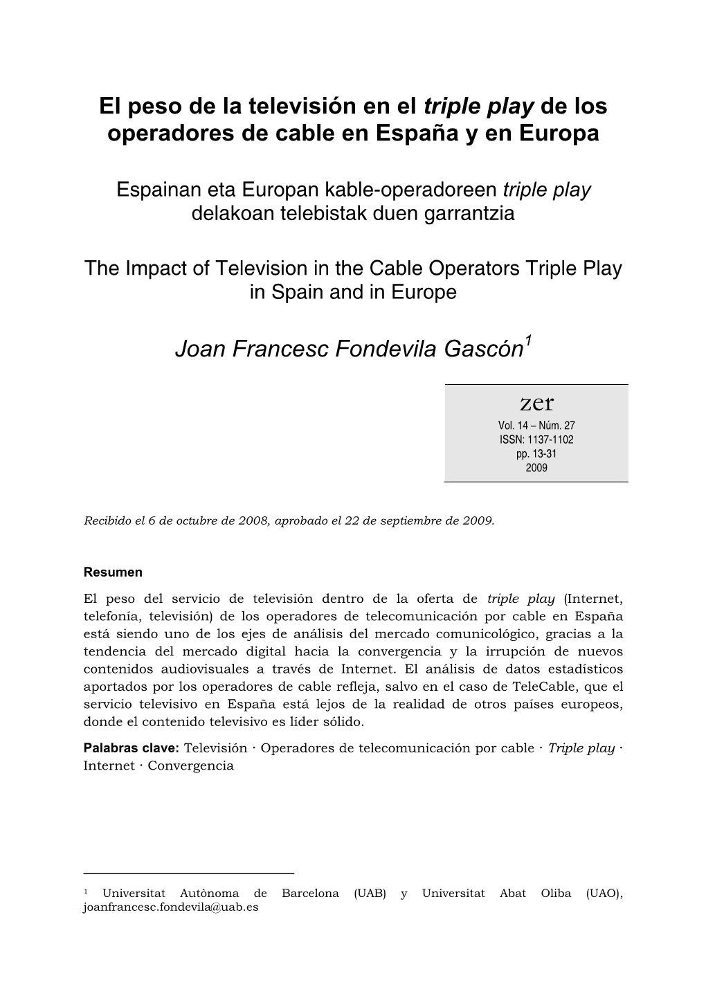 El Peso De La Televisión En El Triple Play De Los Operadores De Cable En España Y En Europa