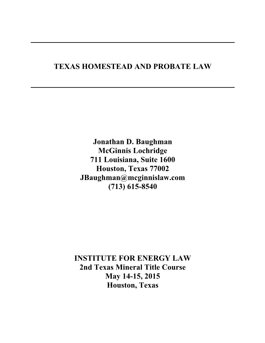 TEXAS HOMESTEAD and PROBATE LAW Jonathan D. Baughman