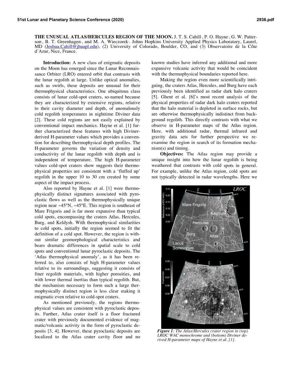 THE UNUSUAL ATLAS/HERCULES REGION of the MOON. J. T. S. Cahill1, P