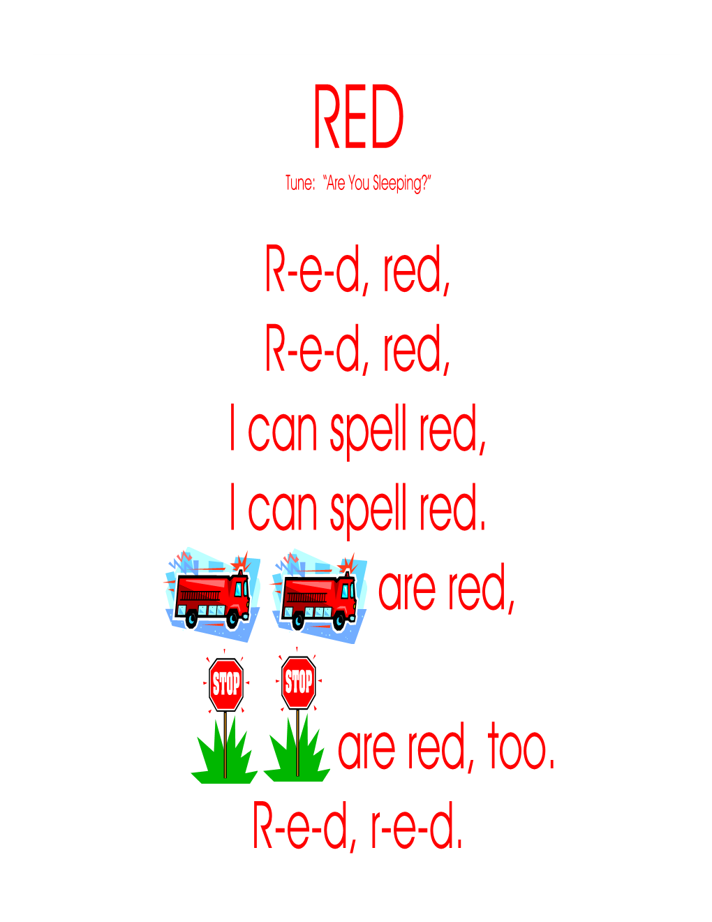 R-E-D, Red, R-E-D, Red, I Can Spell Red, I Can Spell Red