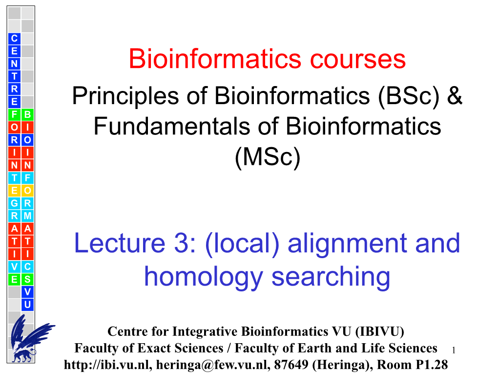 Bioinformatics Courses Lecture 3: (Local) Alignment and Homology