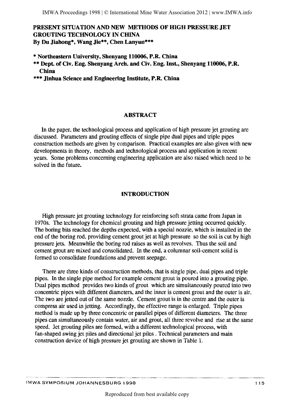 PRESENT SITUATION and NEW METHODS of HIGH PRESSURE JET GROUTING TECHNOLOGY in CHINA by Du Jiahong*, Wang Jie**, Chen Lanyun***