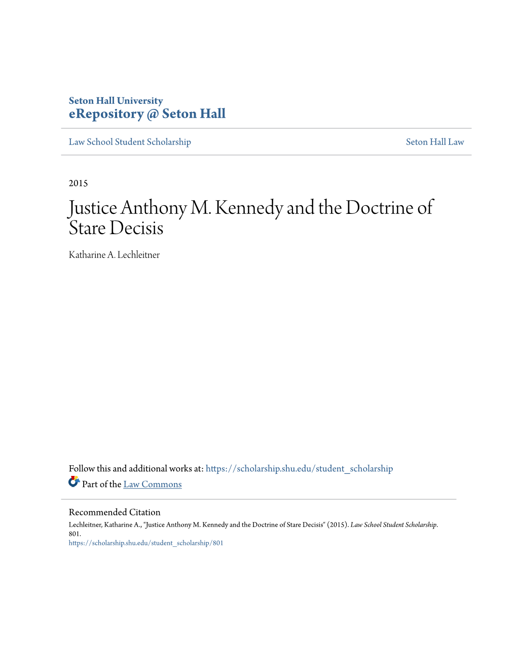 Justice Anthony M. Kennedy and the Doctrine of Stare Decisis Katharine A