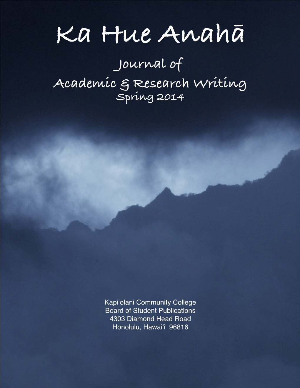 Ka Hue Anahā Journal of Academic & Research Writing Spring 2014