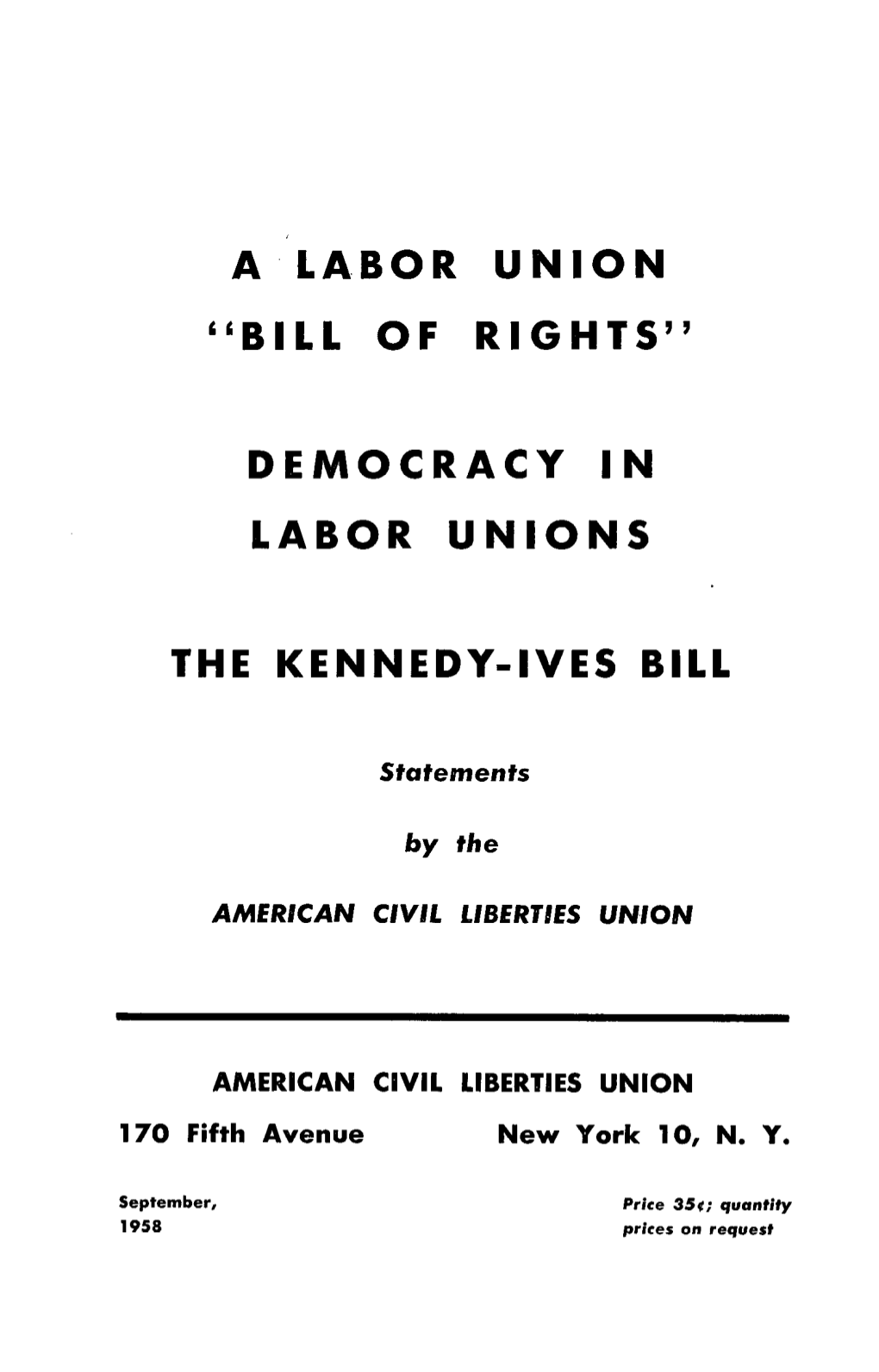 Democracy in Labor Unions the Kennedy-Ives Bill