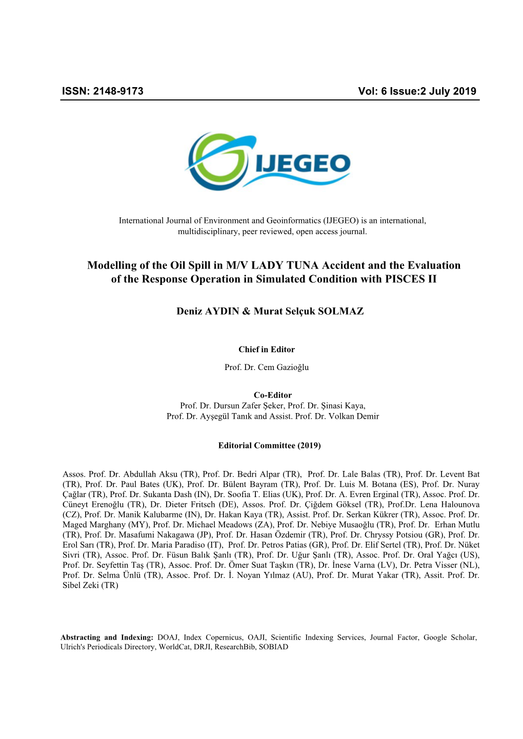 Modelling of the Oil Spill in M/V LADY TUNA Accident and the Evaluation of the Response Operation in Simulated Condition with PISCES II