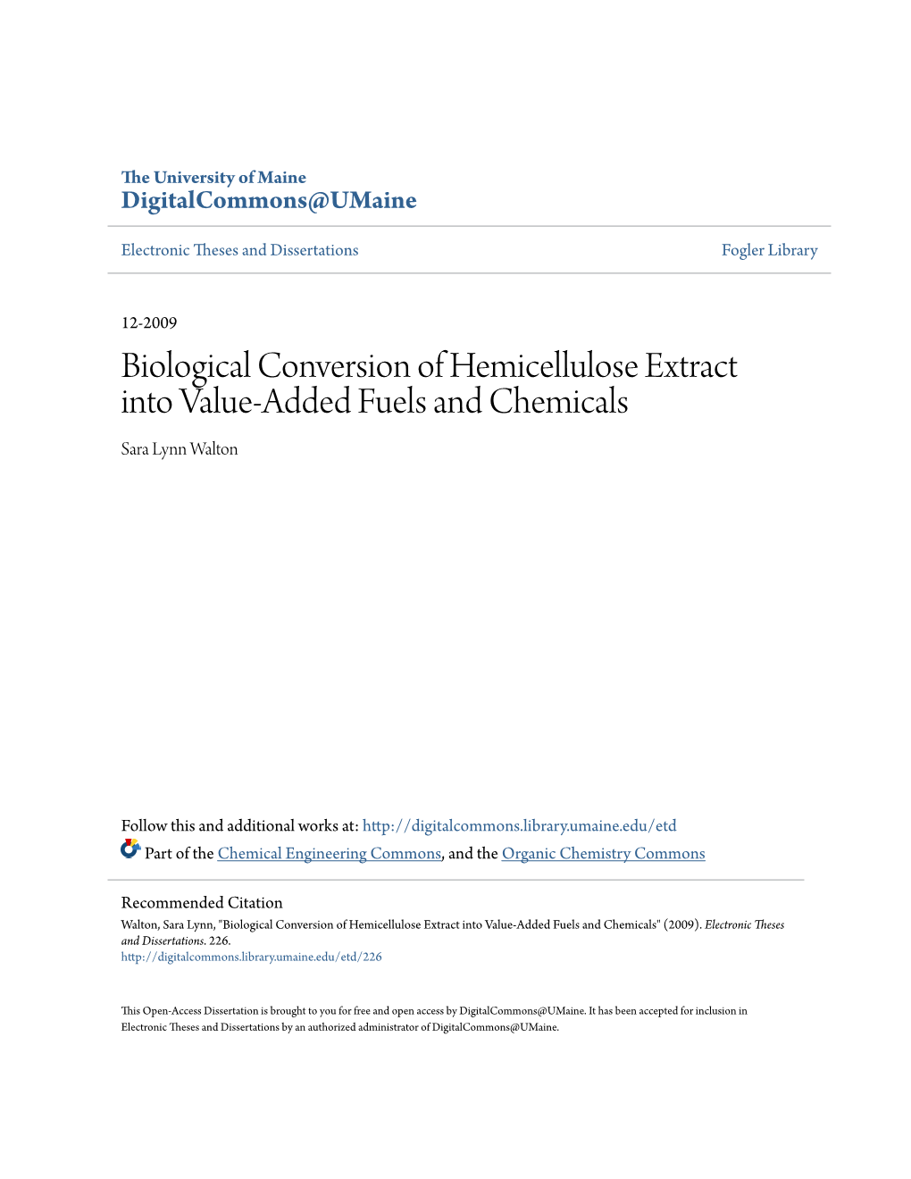 Biological Conversion of Hemicellulose Extract Into Value-Added Fuels and Chemicals Sara Lynn Walton
