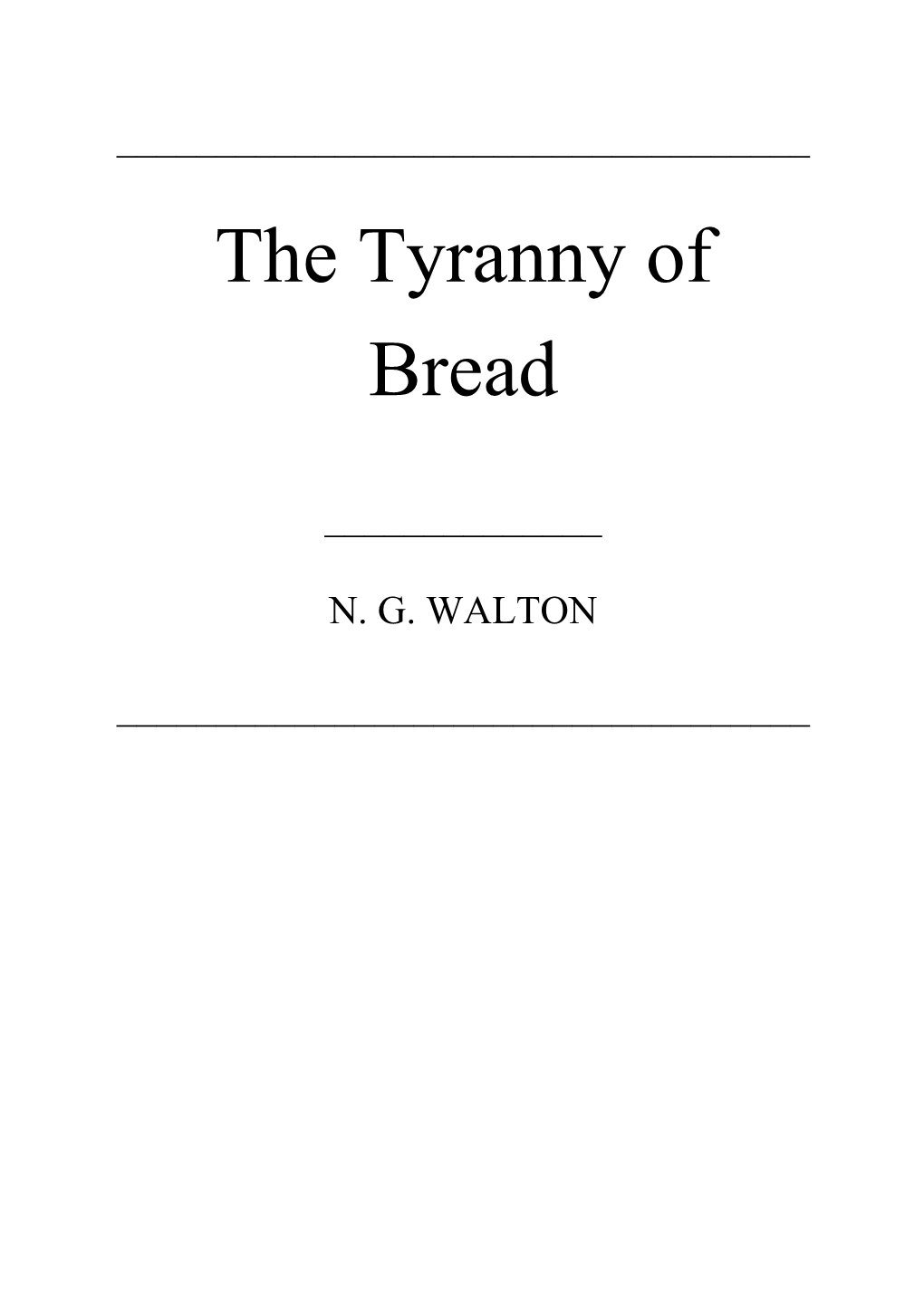 The Tyranny of Bread