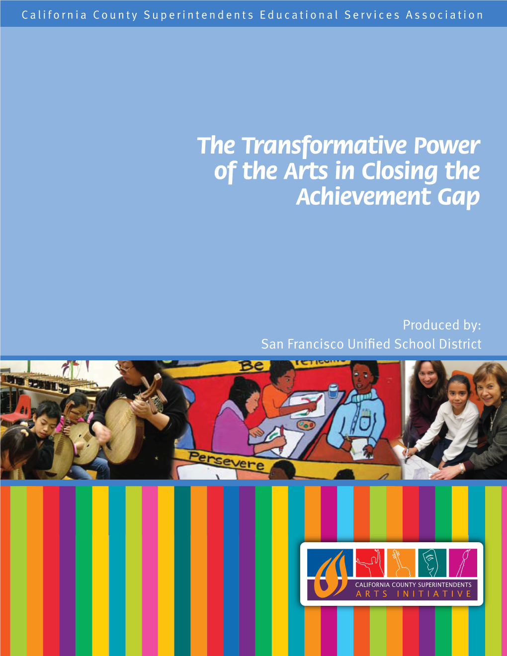 The Transformative Power of the Arts in Closing the Achievement Gap