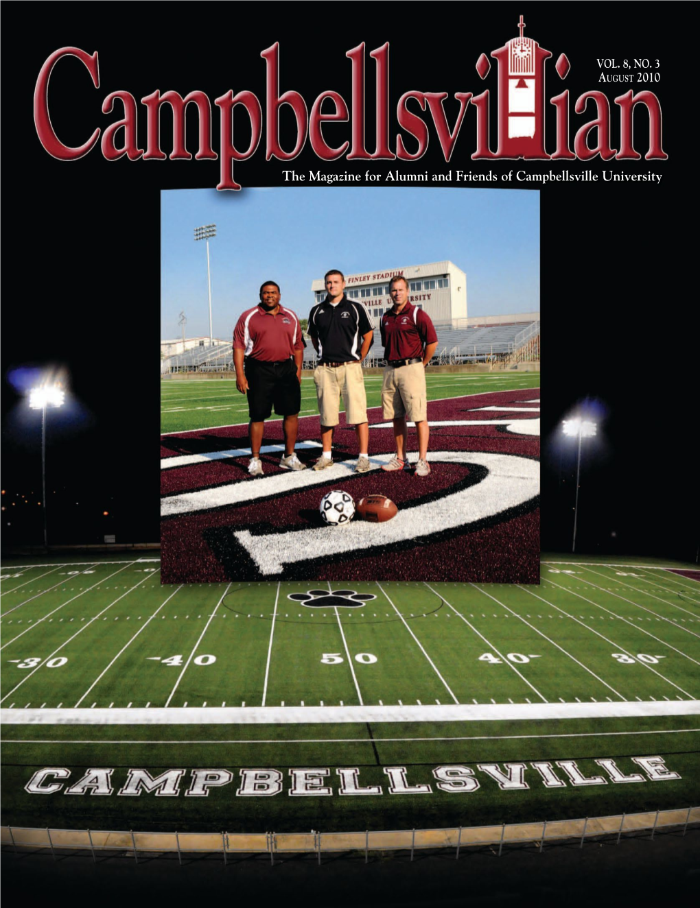 The Magazine for Alumni and Friends of Campbellsville University a Word from the President… August 2010