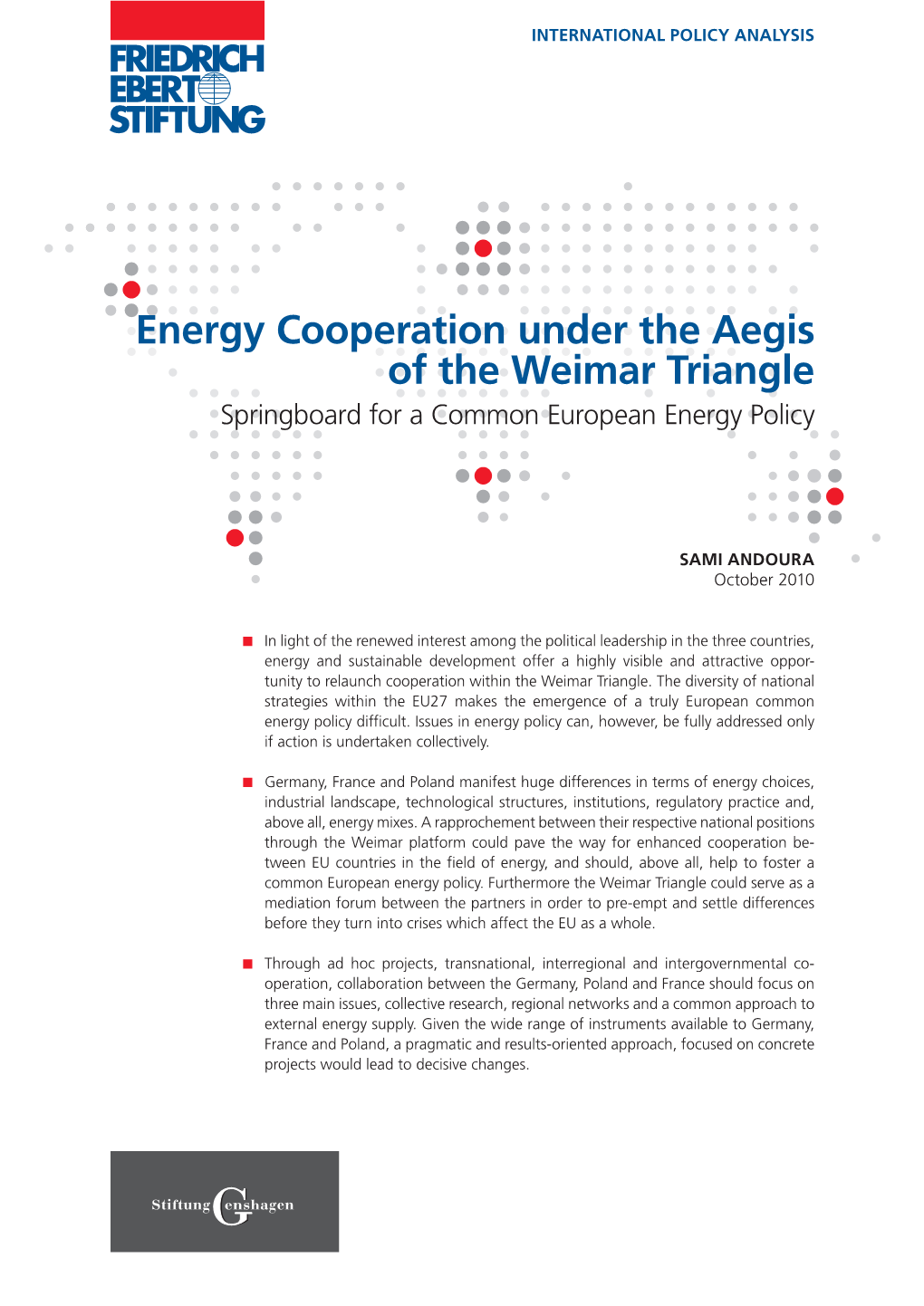 Energy Cooperation Under the Aegis of the Weimar Triangle Springboard for a Common European Energy Policy