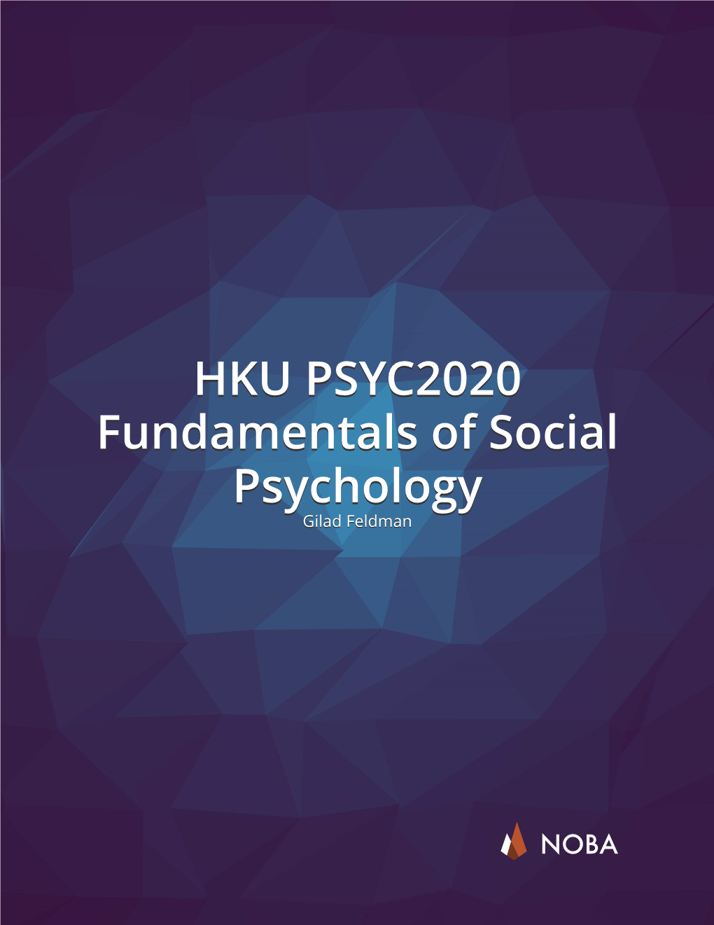 HKU PSYC2020 Fundamentals of Social Psychology Gilad Feldman