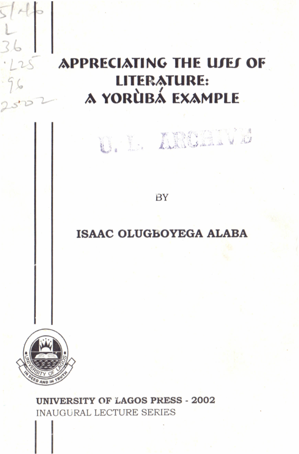 APPRECIATING the U.Iel of LITERATURE: a YORUBA EXAMPLE