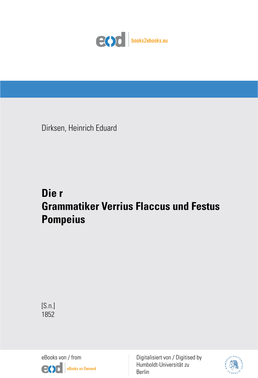 Die Römisch-Rechtlichen Quellen Der Grammatiker Verrius Flaccus Und Festus Pompeius