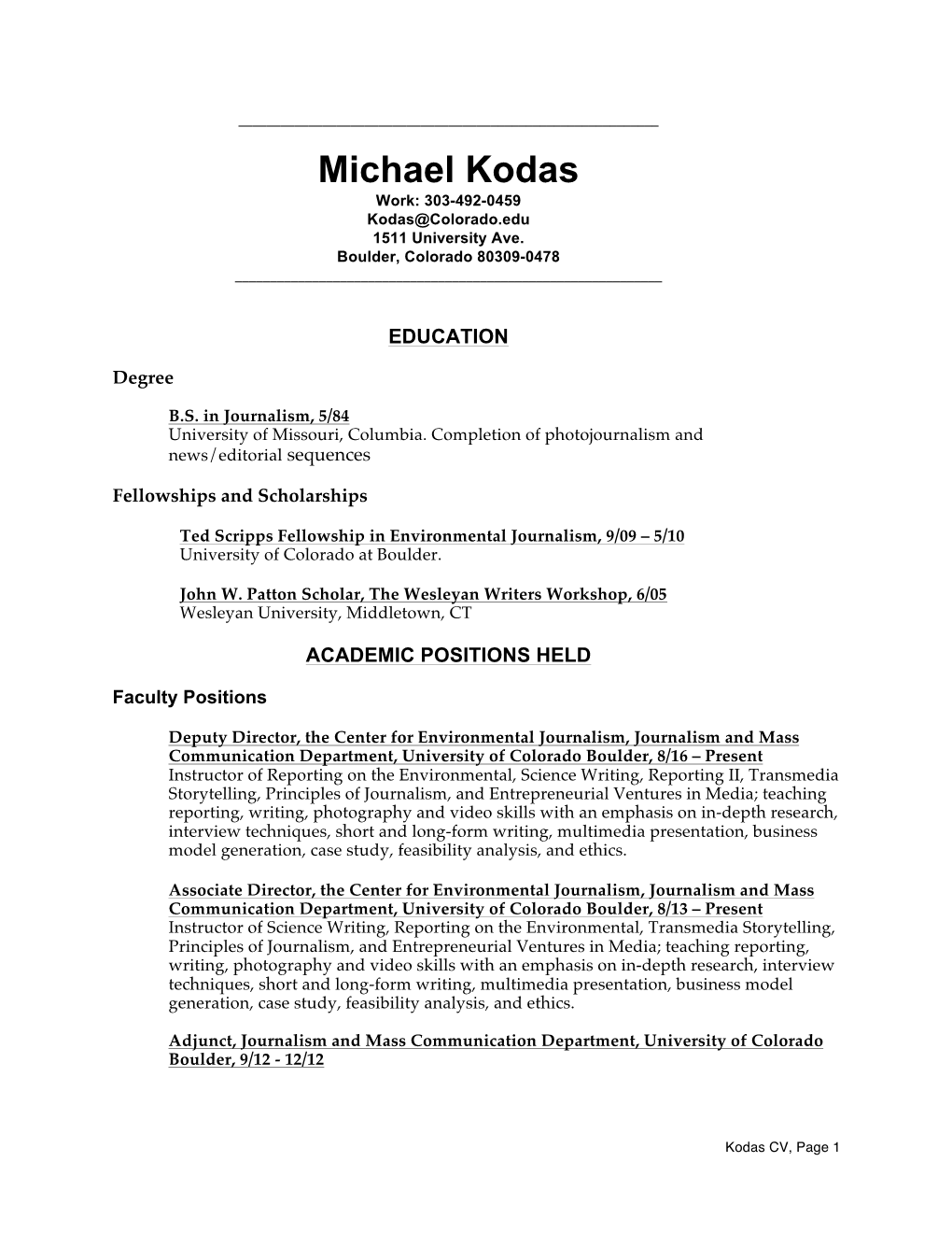 Michael Kodas Work: 303-492-0459 Kodas@Colorado.Edu 1511 University Ave