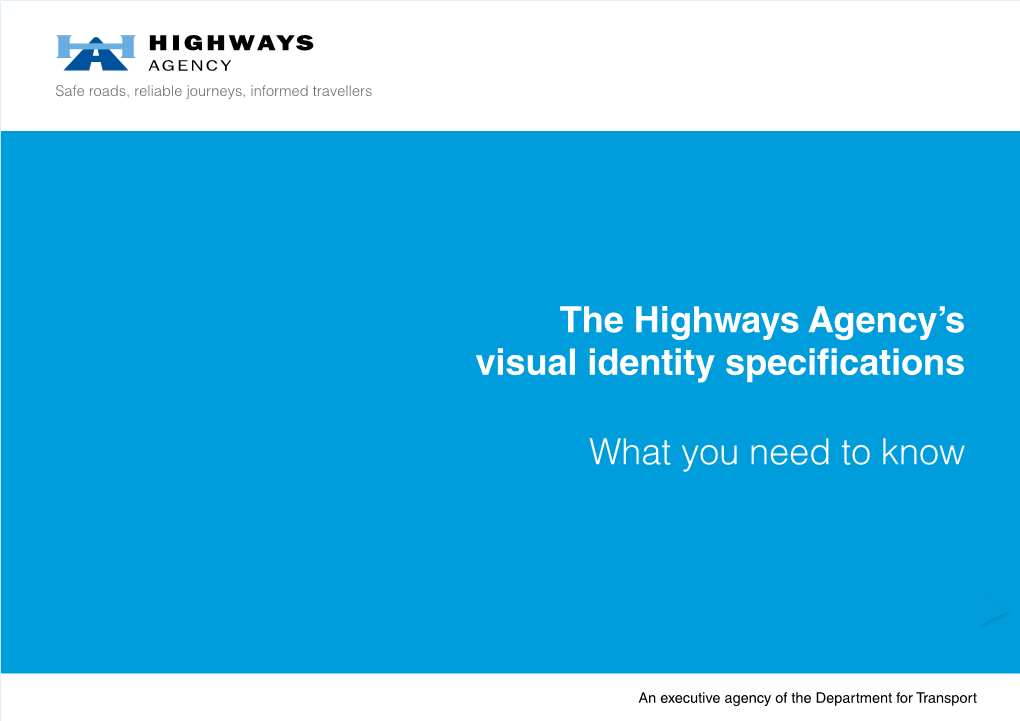 The Highways Agency's Visual Identity Specifications What You Need to Know