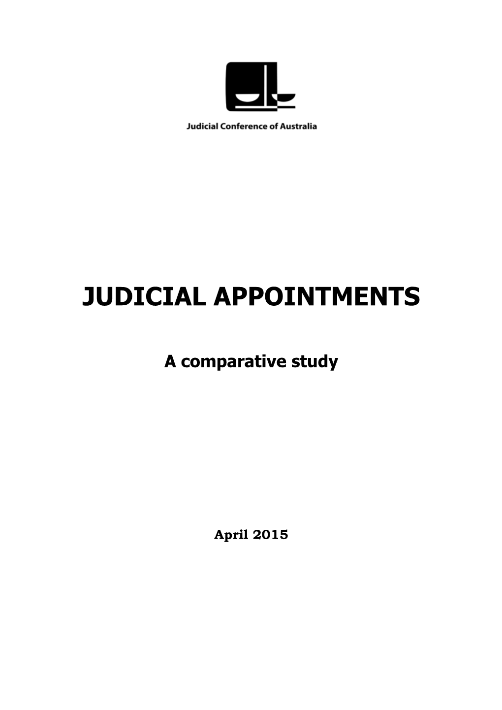 The Process by Which Judges Are Appointed to Office Has Been