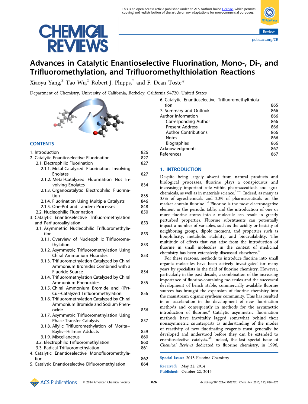 Advances in Catalytic Enantioselective Fluorination, Mono‑,Di‑, and Triﬂuoromethylation, and Triﬂuoromethylthiolation Reactions ‡ ‡ † Xiaoyu Yang, Tao Wu, Robert J