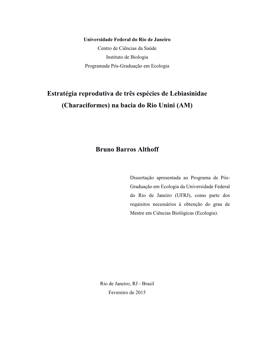 Estratégia Reprodutiva De Três Espécies De Lebiasinidae (Characiformes) Na Bacia Do Rio Unini (AM)