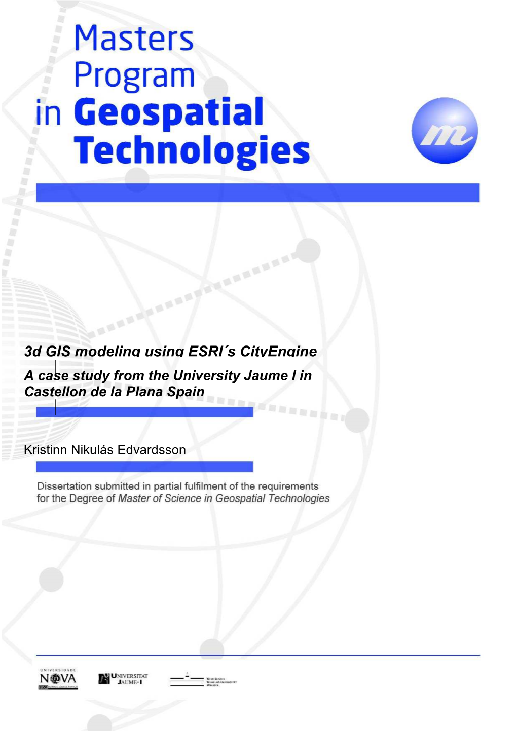 3D GIS Modeling Using ESRI´S Cityengine a Case Study from the University Jaume I in Castellon De La Plana Spain Subtitle