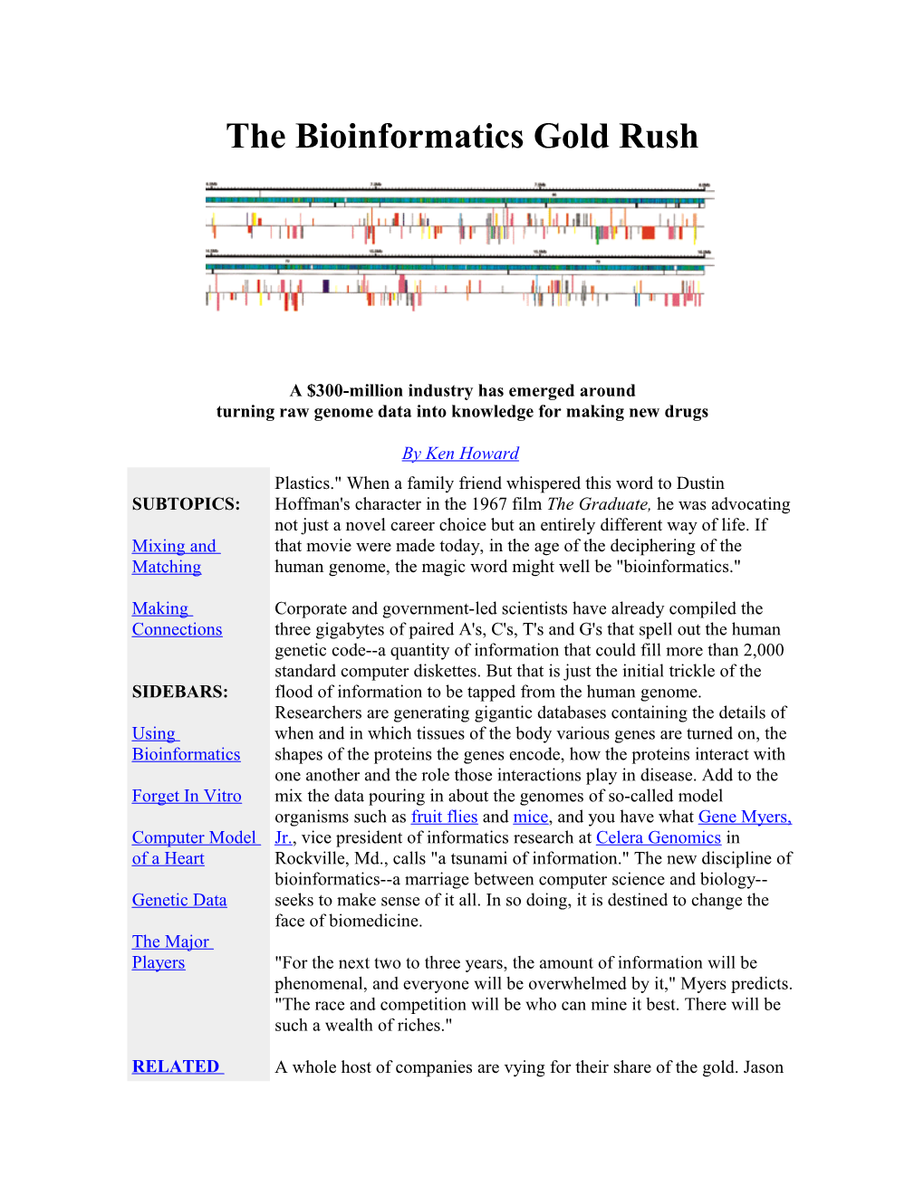 The Bioinformatics Gold Rush