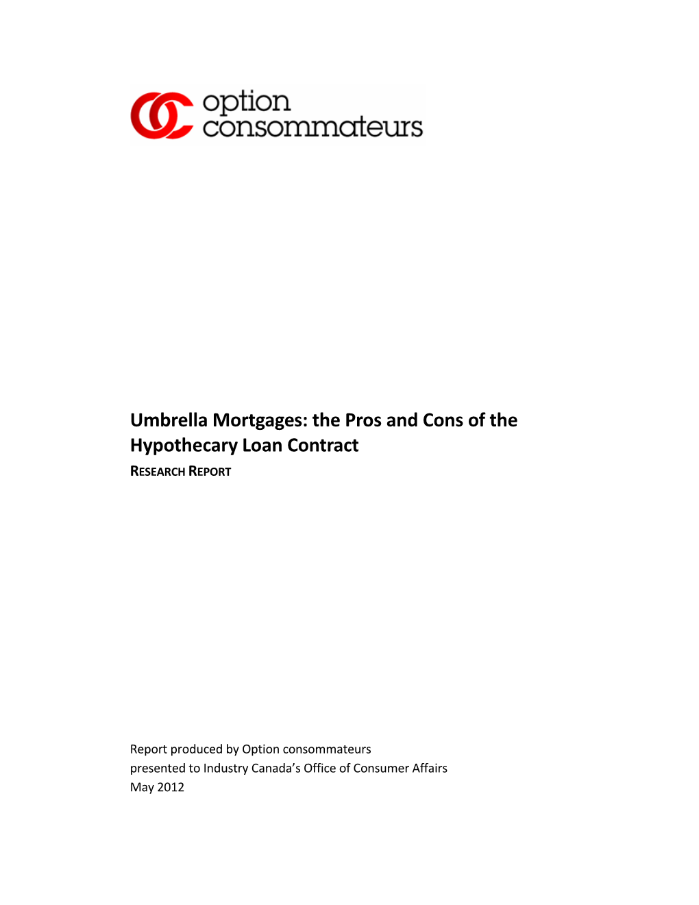 Umbrella Mortgages: the Pros and Cons of the Hypothecary Loan Contract RESEARCH REPORT