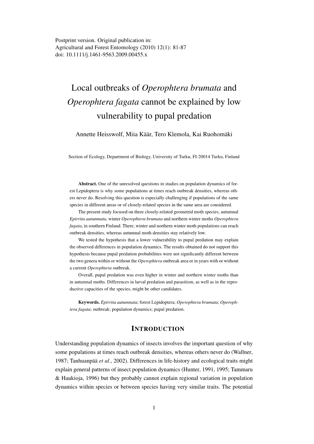 Local Outbreaks of Operophtera Brumata and Operophtera Fagata Cannot Be Explained by Low Vulnerability to Pupal Predation