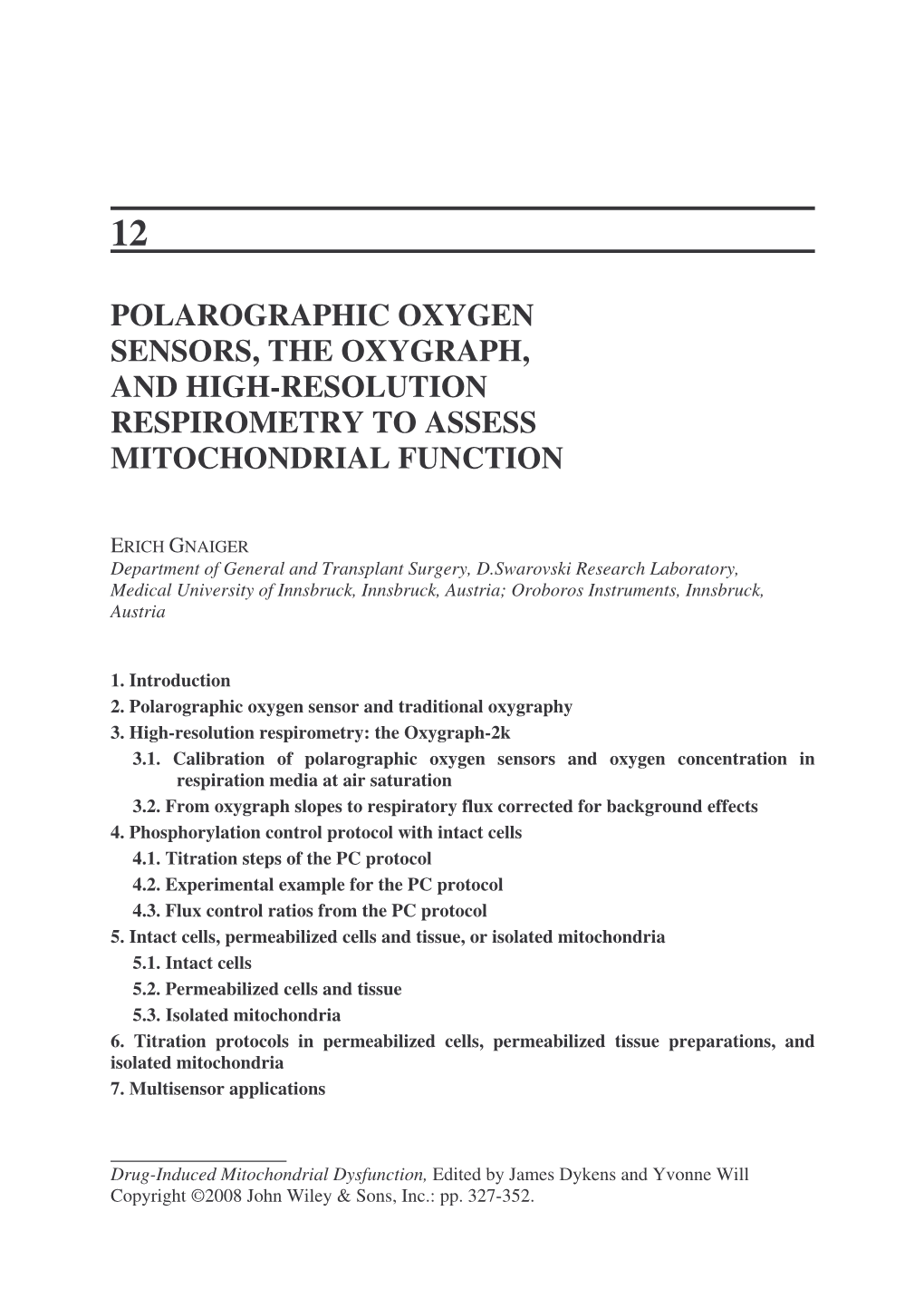 Polarographic Oxygen Sensors, the Oxygraph, and High-Resolution Respirometry to Assess Mitochondrial Function