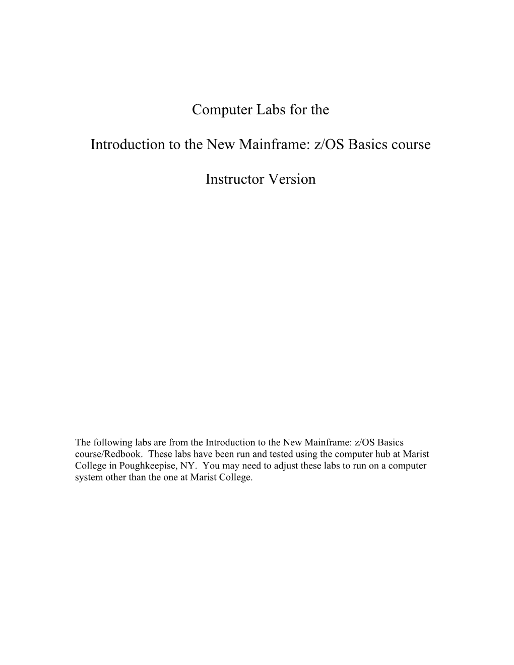 Computer Labs for the Introduction to the New Mainframe: Z/OS Basics