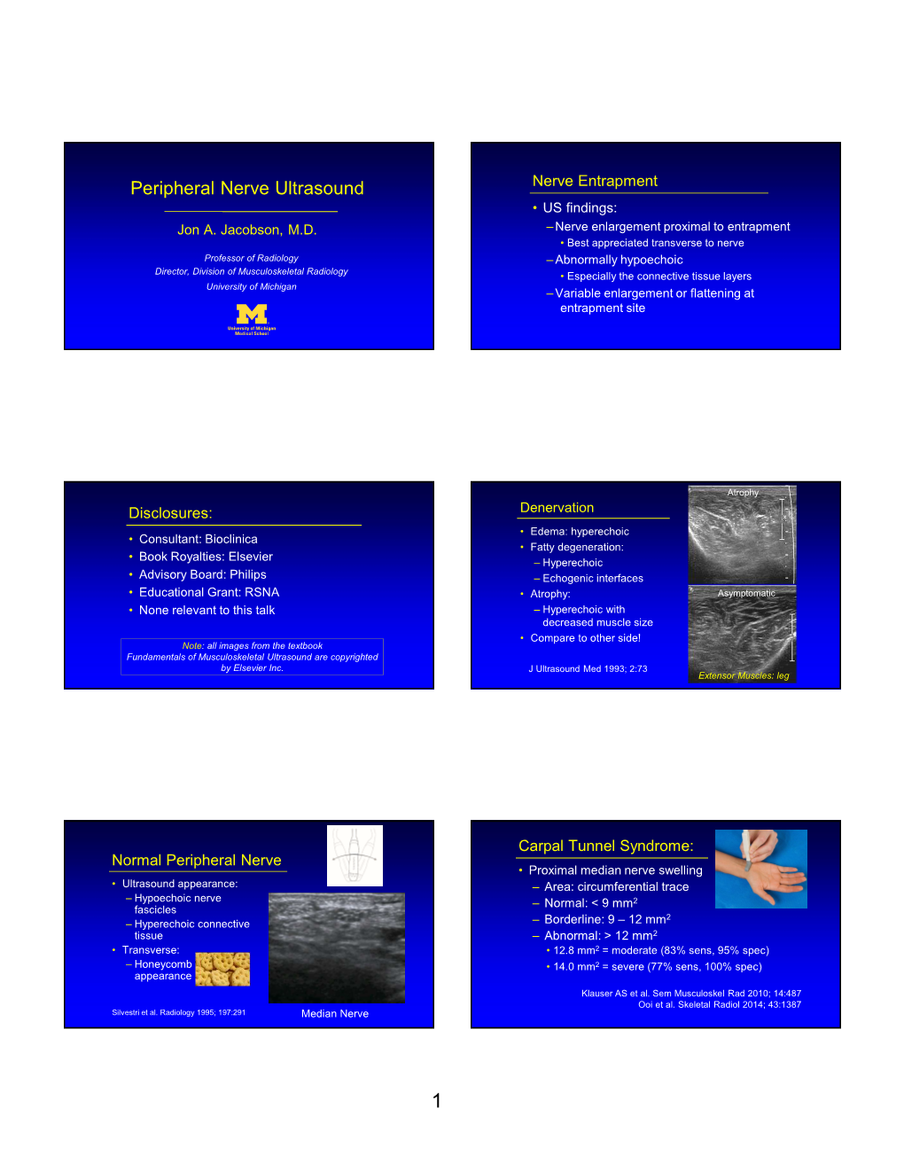 Peripheral Nerve Ultrasound Nerve Entrapment • US Findings: Jon A