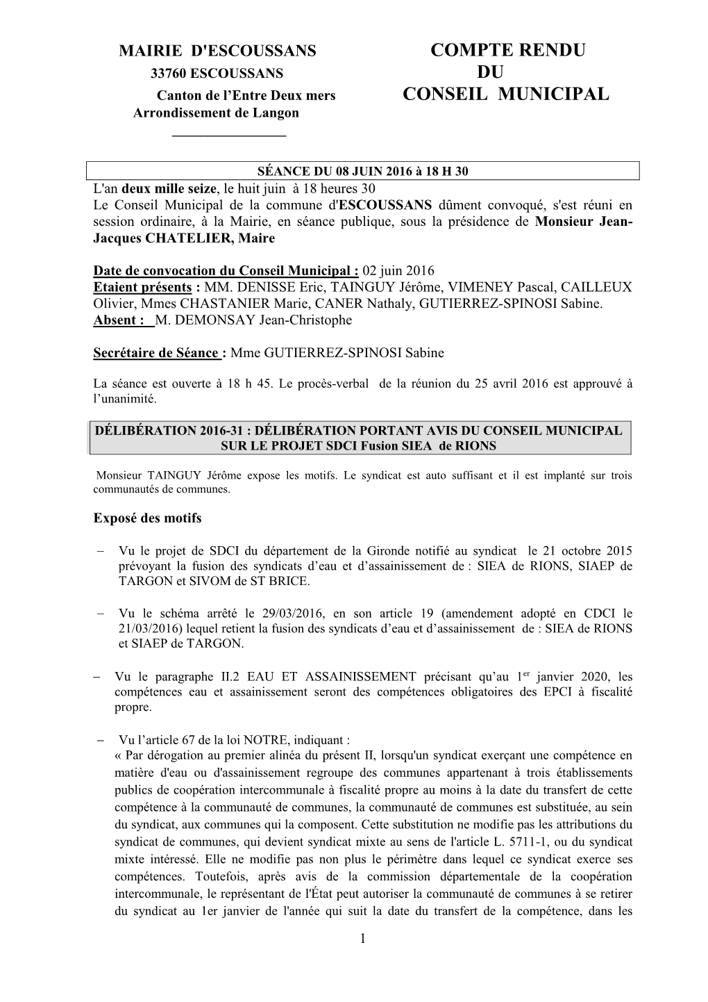 MAIRIE D'escoussans COMPTE RENDU 33760 ESCOUSSANS DU Canton De L’Entre Deux Mers CONSEIL MUNICIPAL Arrondissement De Langon ______