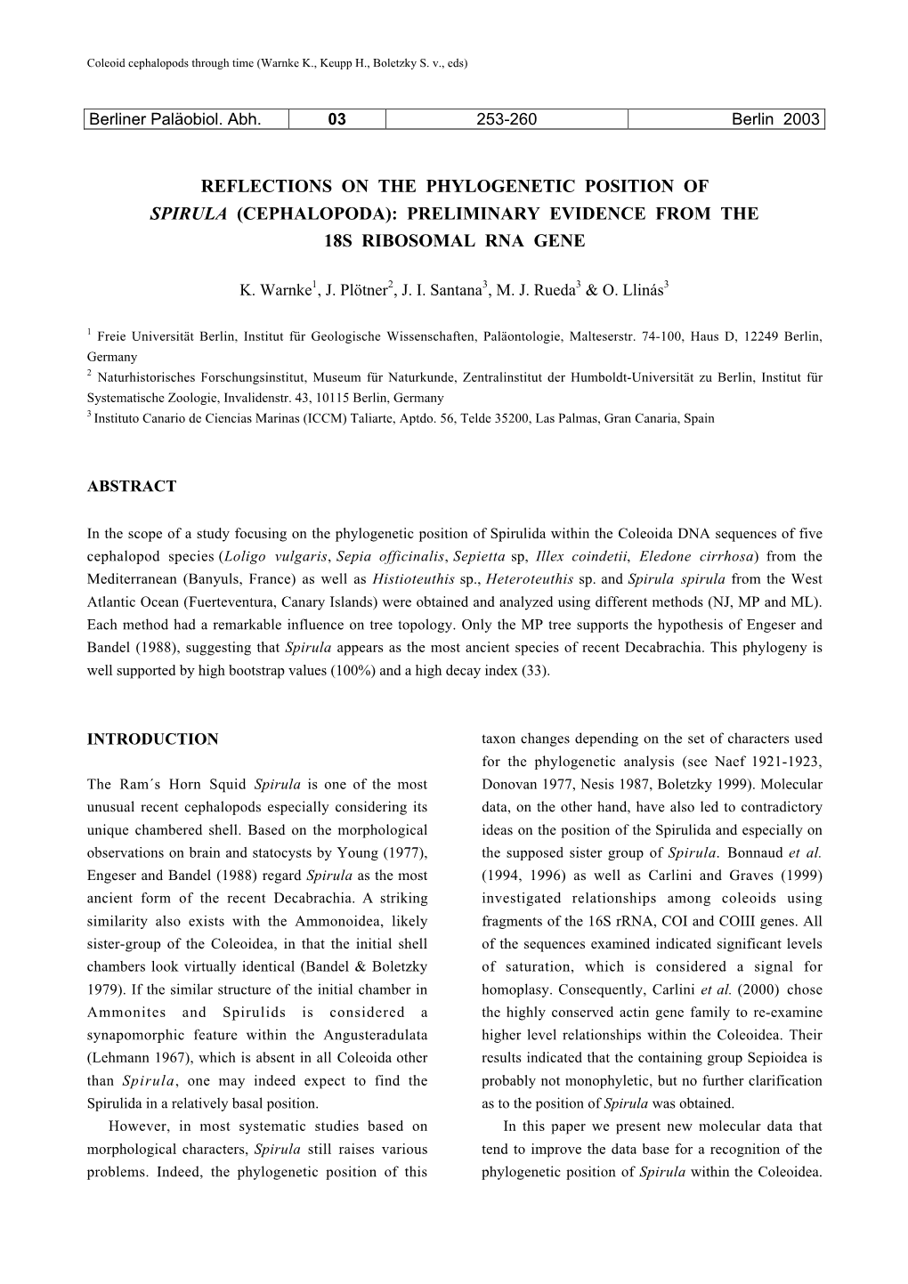 Reflections on the Phylogenetic Position of Spirula (Cephalopoda): Preliminary Evidence from the 18S Ribosomal Rna Gene