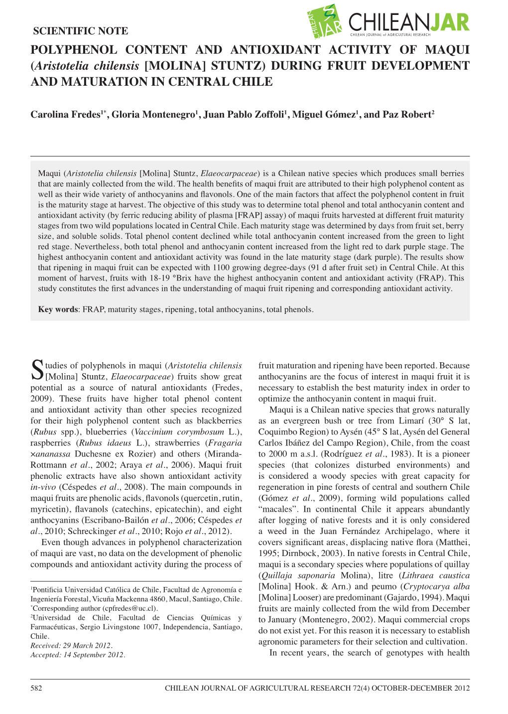 POLYPHENOL CONTENT and ANTIOXIDANT ACTIVITY of MAQUI (Aristotelia Chilensis [MOLINA] STUNTZ) DURING FRUIT DEVELOPMENT and MATURATION in CENTRAL CHILE