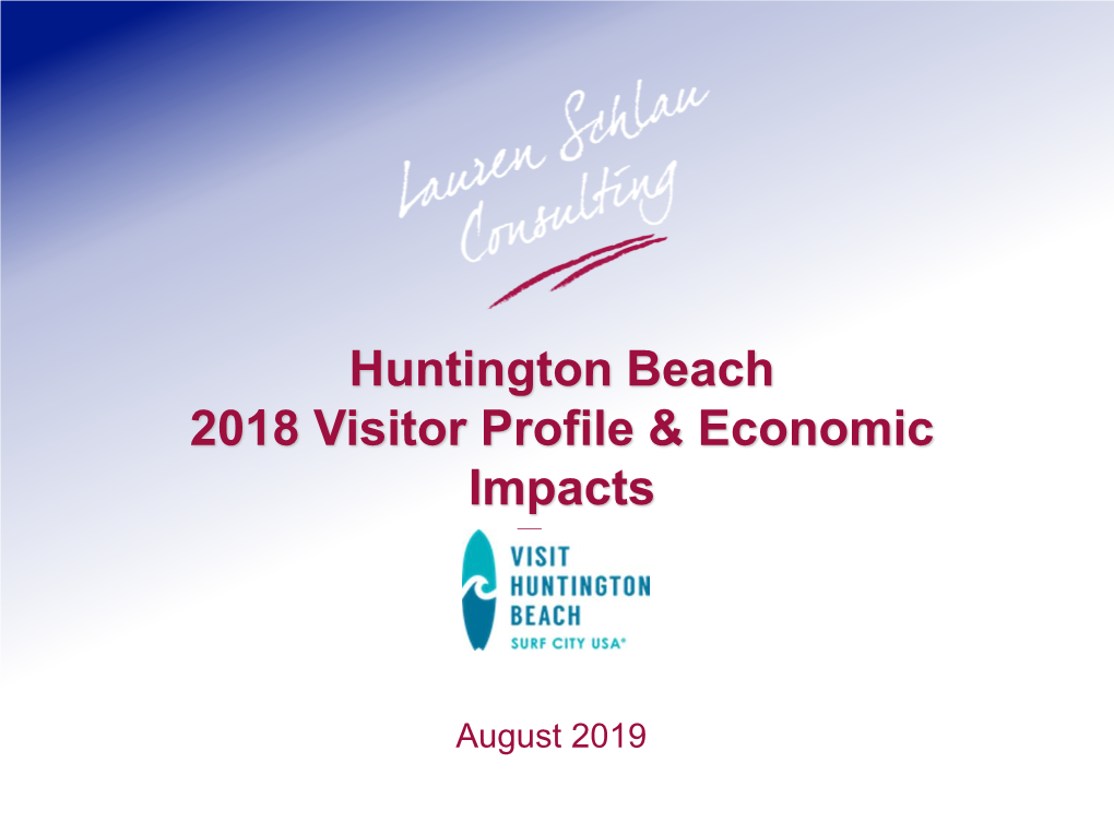 Huntington Beach 2018 Visitor Profile & Economic Impacts For