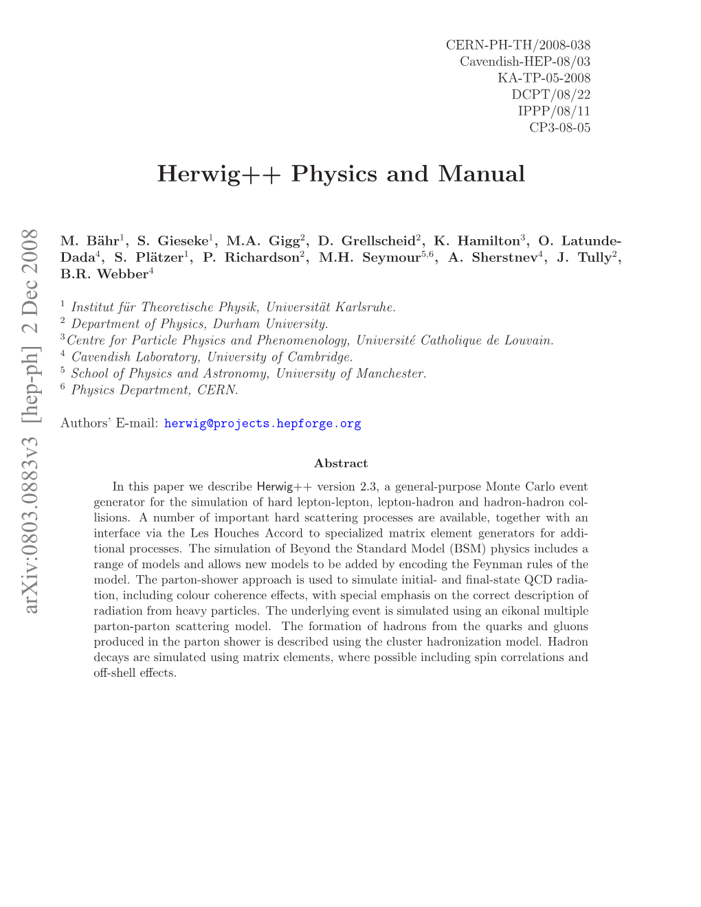 Arxiv:0803.0883V3 [Hep-Ph] 2 Dec 2008 Herwig++ Physics and Manual