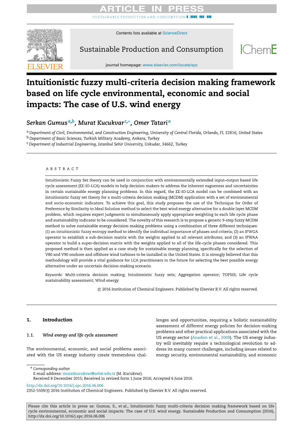 Intuitionistic Fuzzy Multi-Criteria Decision Making Framework Based on Life Cycle Environmental, Economic and Social Impacts: the Case of U.S