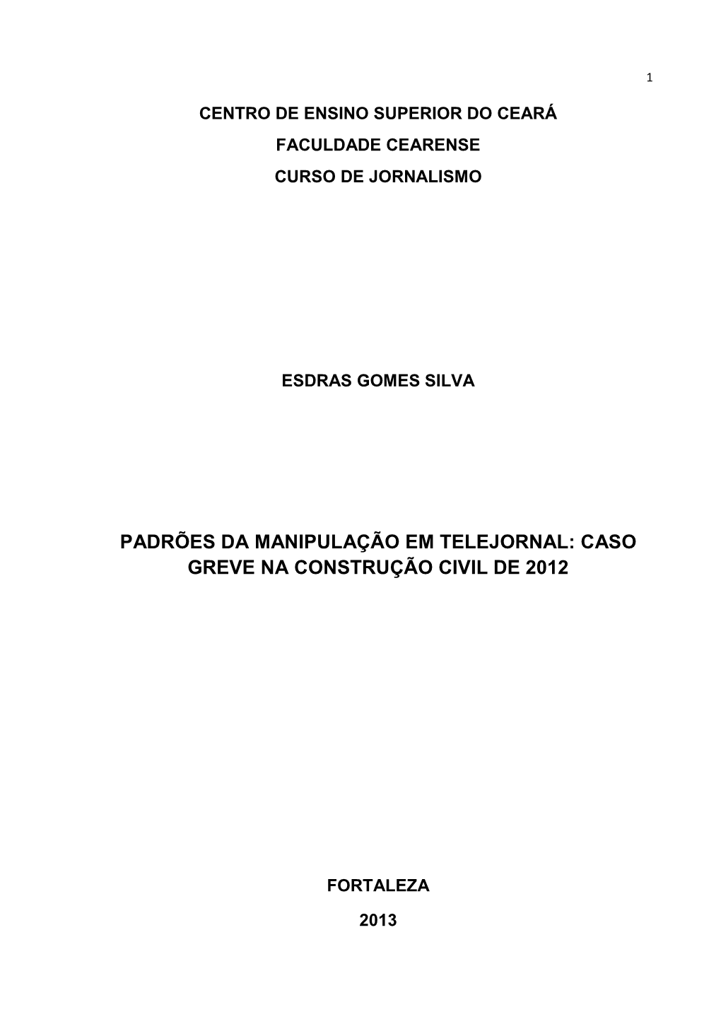 Padrões Da Manipulação Em Telejornal: Caso Greve Na Construção Civil De 2012