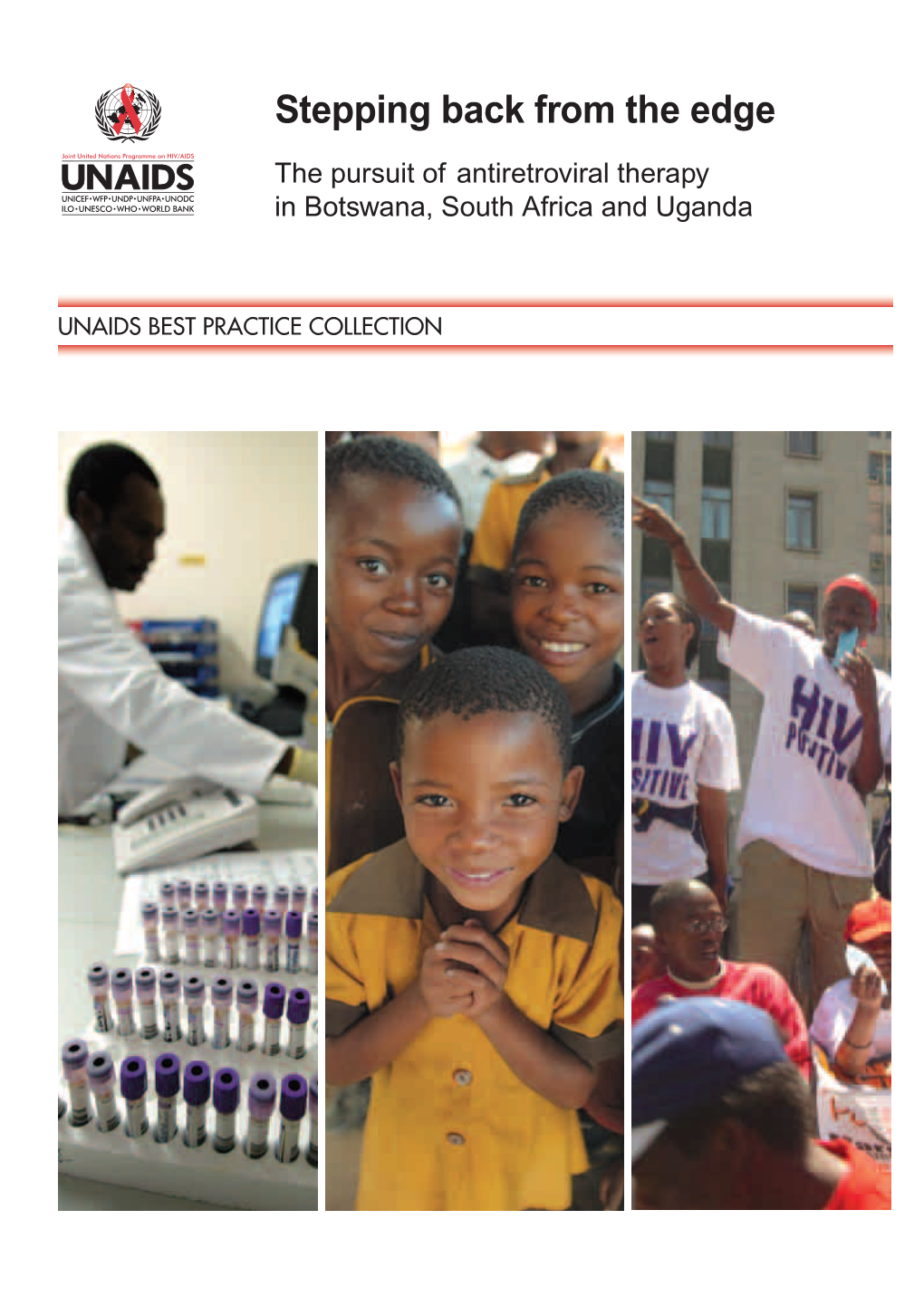 Stepping Back from the Edge : the Pursuit of Antiretroviral Therapy in Botswana, South Africa and Uganda