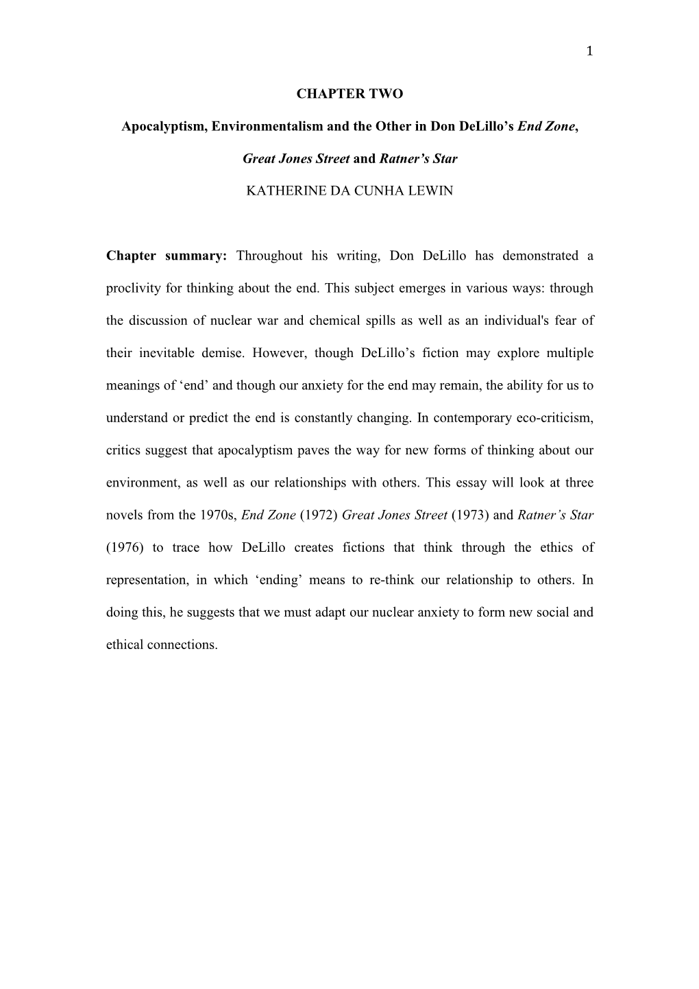 1 CHAPTER TWO Apocalyptism, Environmentalism and the Other in Don Delillo's End Zone, Great Jones Street and Ratner's Star K