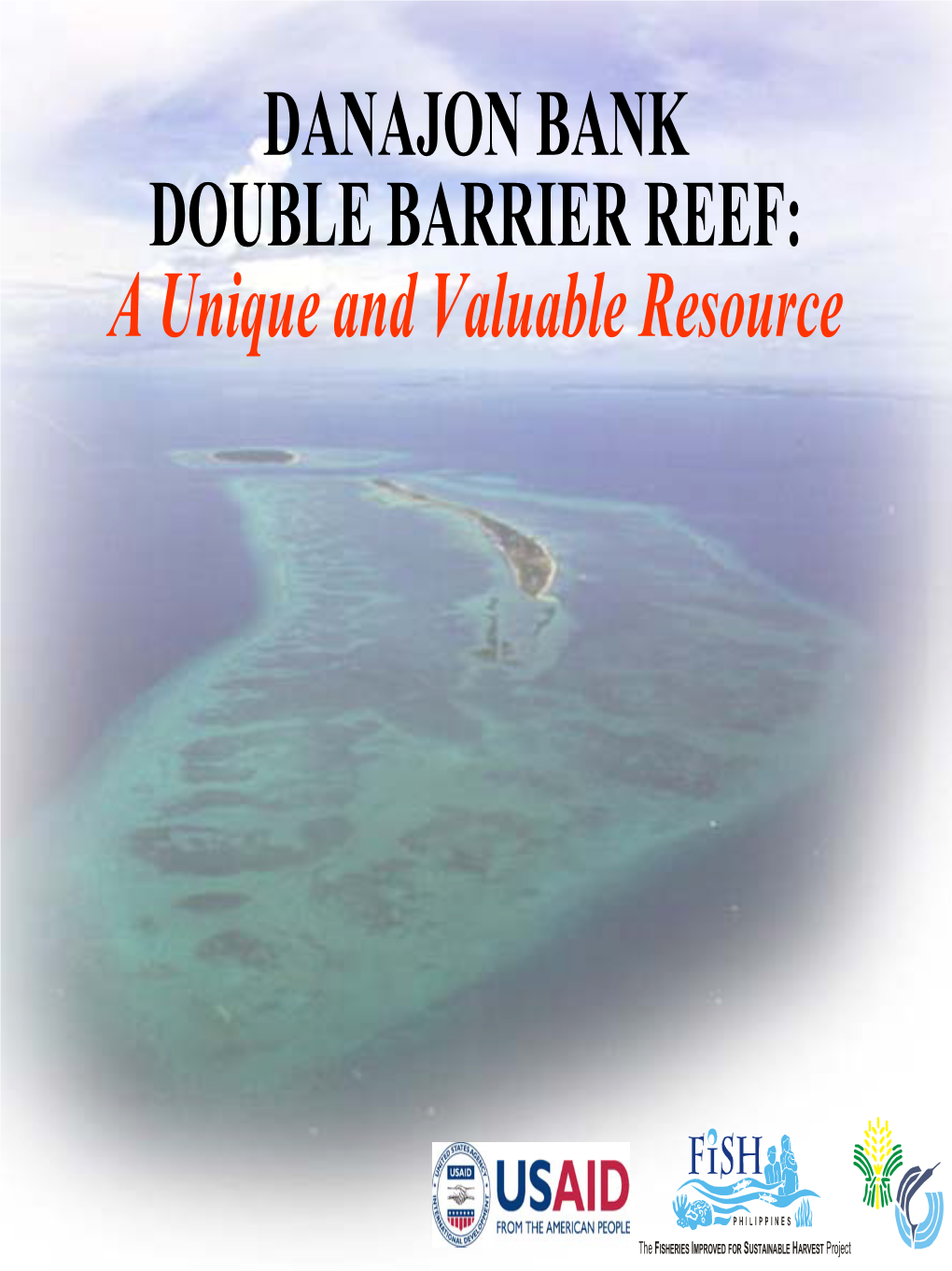 DANAJON BANK DOUBLE BARRIER REEF: a Unique and Valuable Resource