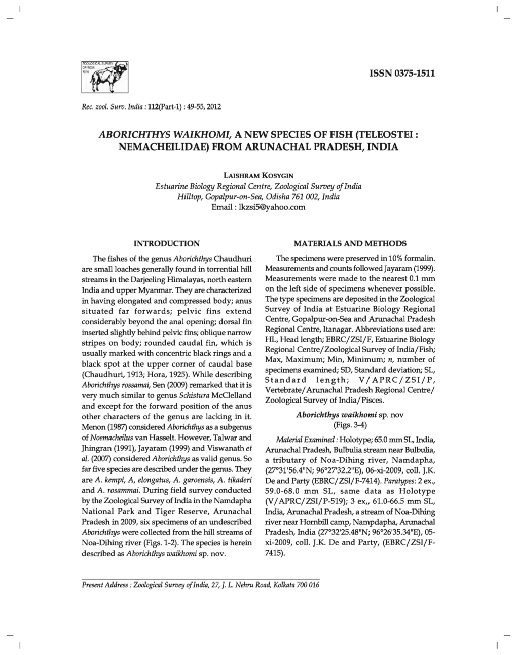 Aborichthys Waikhomi, a New Species of Fish (Teleostei : Nemacheilidae) from Arunachal Pradesh, India