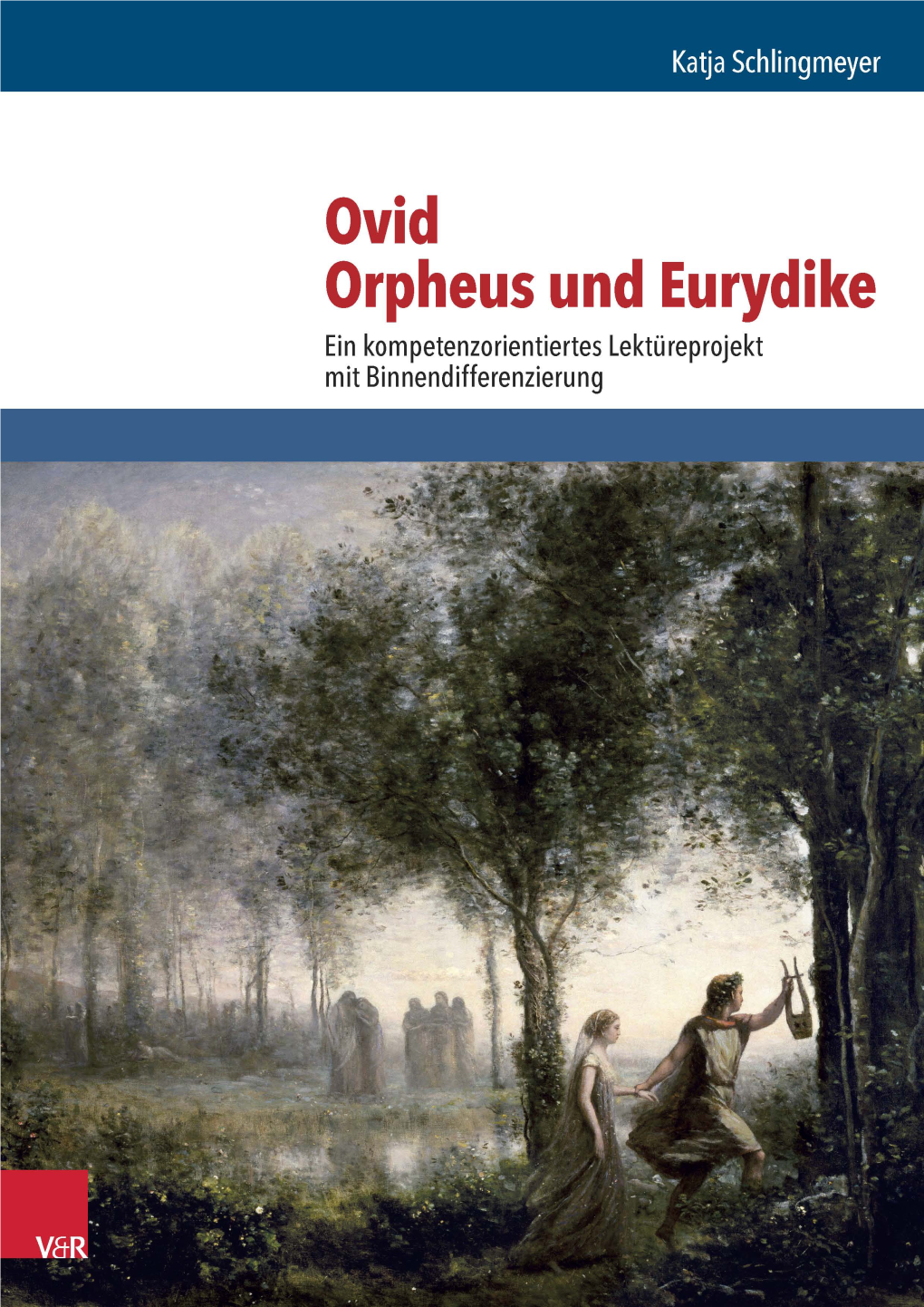 Ovid – Orpheus Und Eurydike