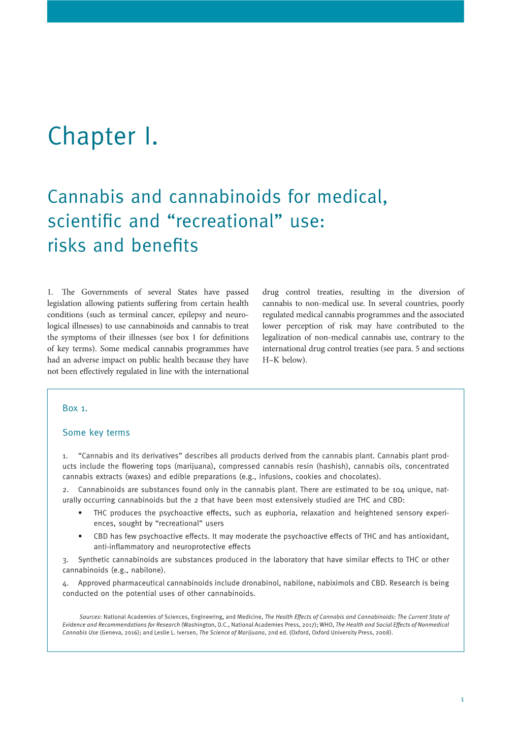 Cannabis and Cannabinoids for Medical, Scientific and “Recreational” Use: Risks and Benefits