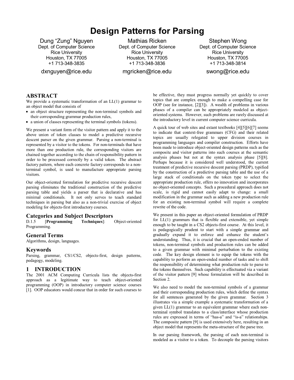 Design Patterns for Parsing Dung “Zung” Nguyen Mathias Ricken Stephen Wong Dept