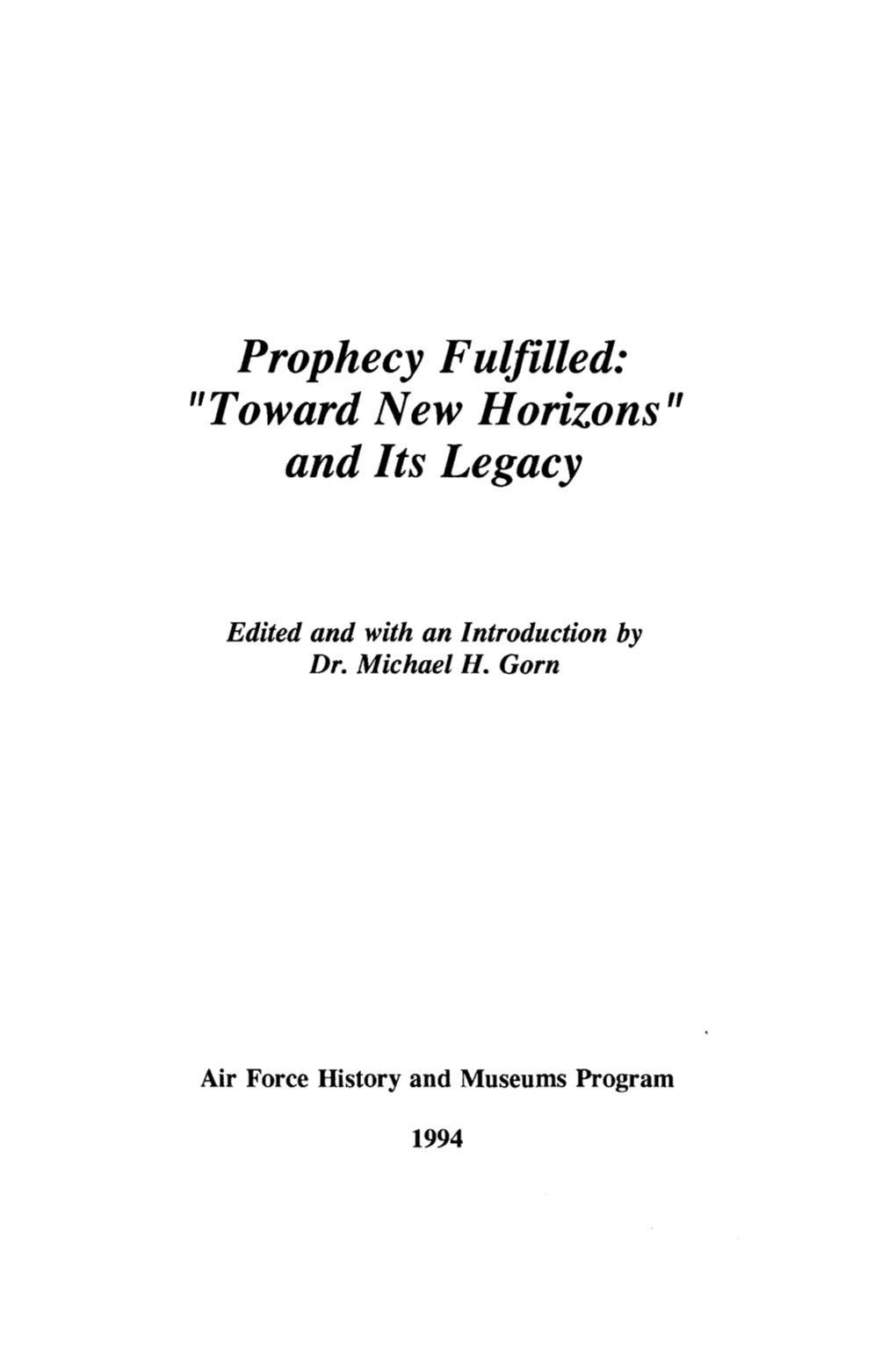 Prophecy Fulfilled: Toward New Horizons and Its Legacy