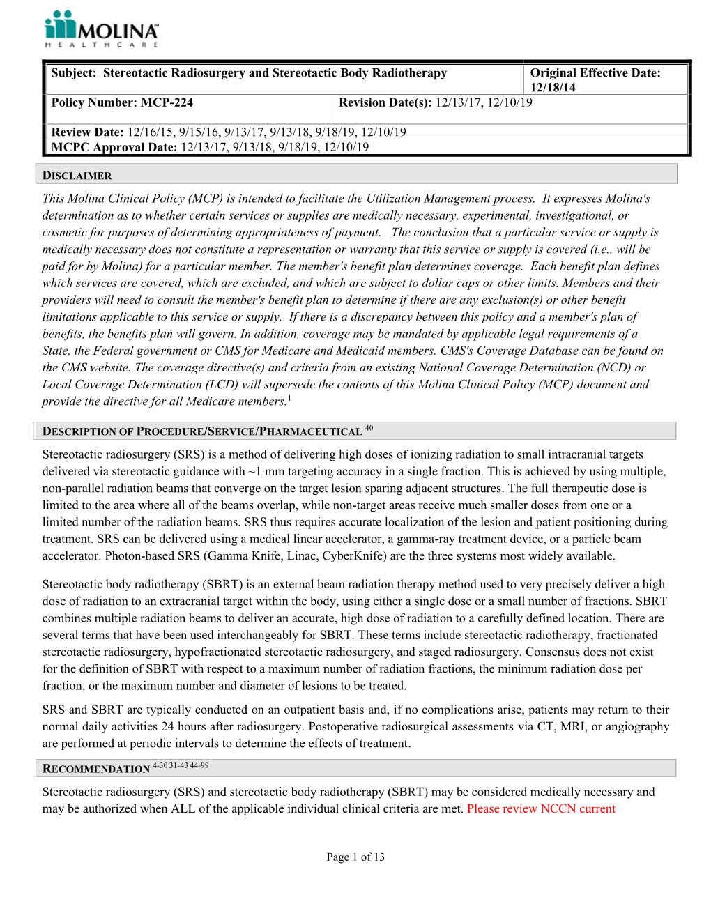 Stereotactic Radiosurgery and Stereotactic Body Radiotherapy Original Effective Date: 12/18/14 Policy Number: MCP-224 Revision Date(S): 12/13/17, 12/10/19