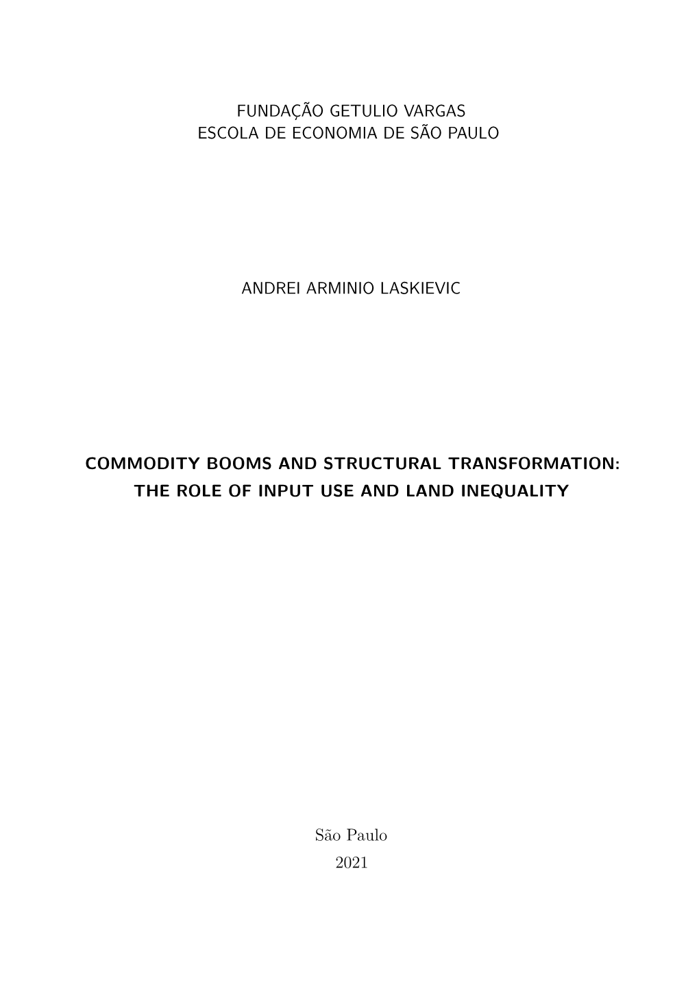 Commodity Booms and Structural Transformation: the Role of Input Use and Land Inequality