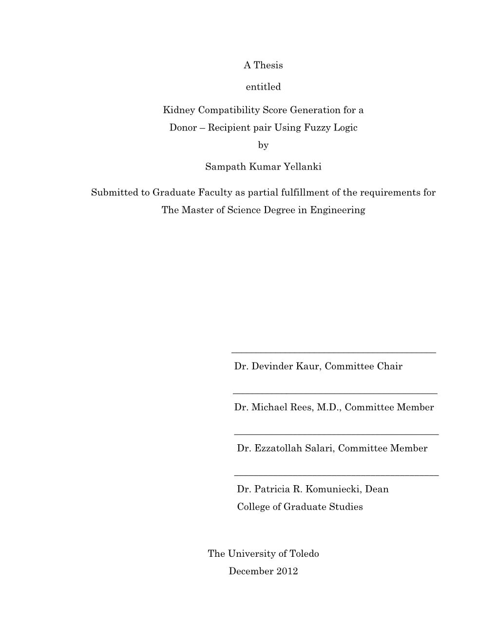 A Thesis Entitled Kidney Compatibility Score Generation for a Donor – Recipient Pair Using Fuzzy Logic by Sampath Kumar Yella