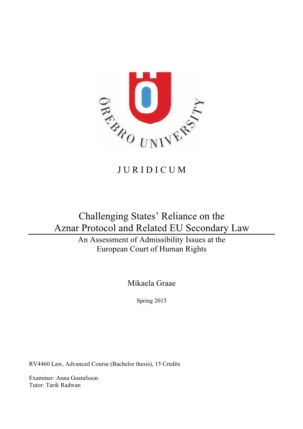 Challenging States' Reliance on the Aznar Protocol and Related EU